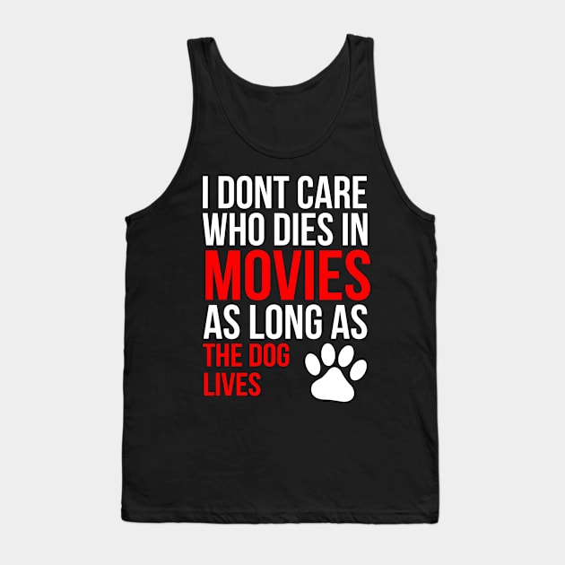 Funny Movie and Dog Lover Quote Gift Design Tank Top by PlimPlom